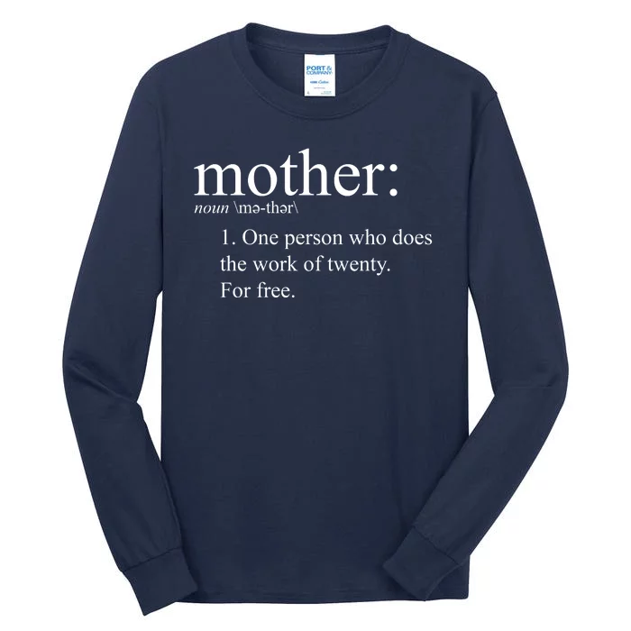 Mother Definition Works For Free Gift For Mom Tall Long Sleeve T-Shirt