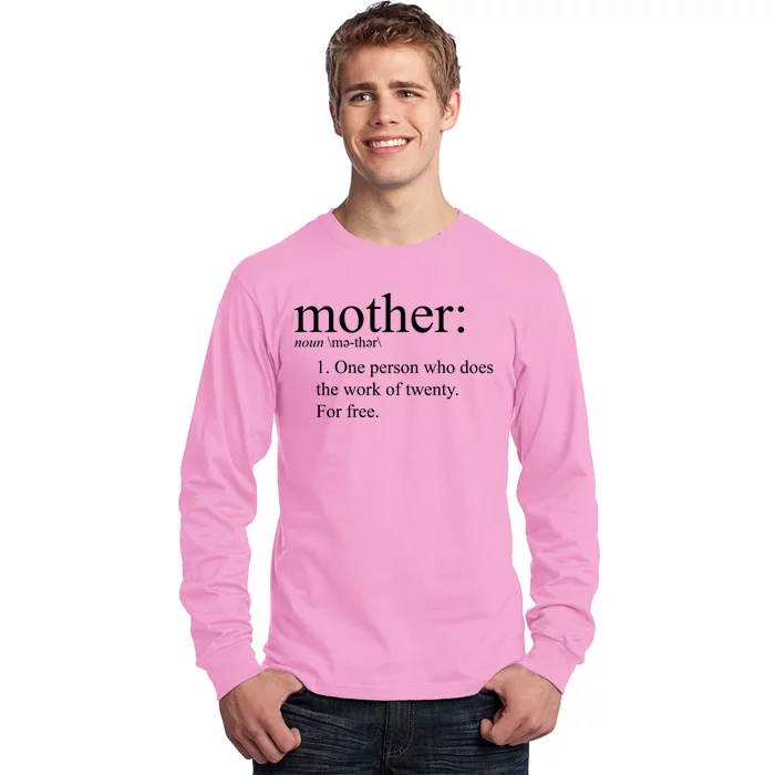 Mother Definition Works For Free Gift For Mom Long Sleeve Shirt