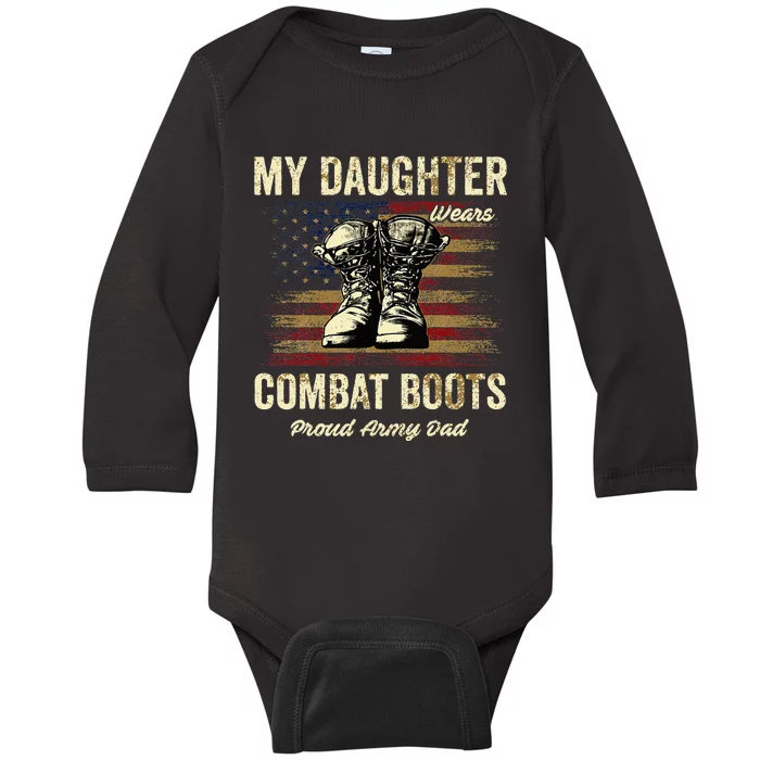 My Daughter Wears Combat Boots Proud Army Dad Veteran Day Baby Long Sleeve Bodysuit