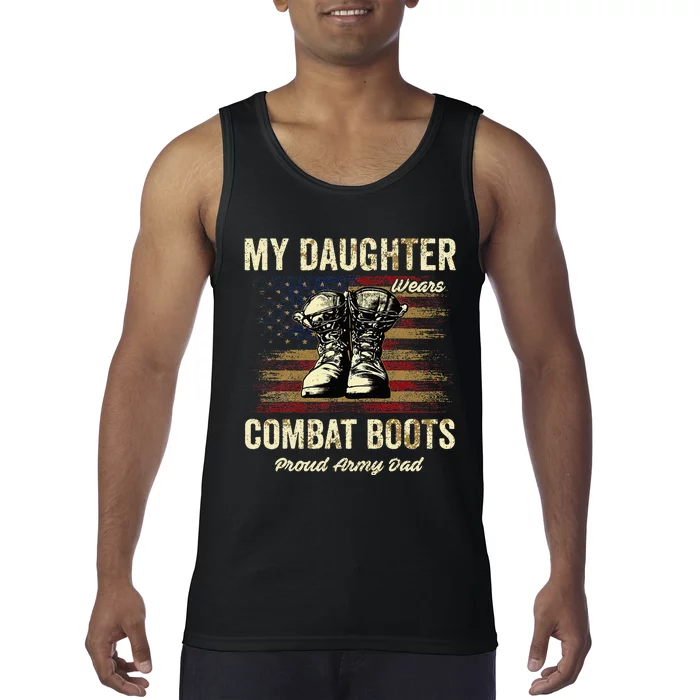 My Daughter Wears Combat Boots Proud Army Dad Veteran Day Tank Top