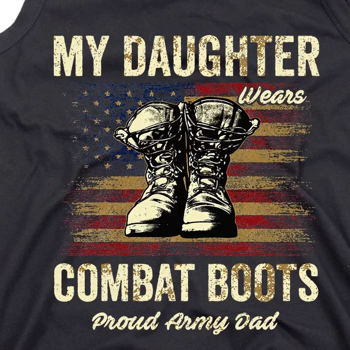 My Daughter Wears Combat Boots Proud Army Dad Veteran Day Tank Top