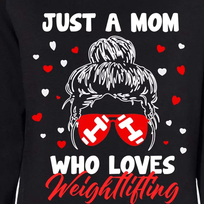 Mother's Day Weightlifting Players Coaches Just A Mom's Gift Womens California Wash Sweatshirt