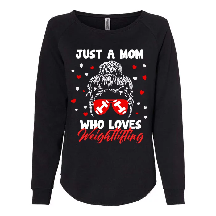 Mother's Day Weightlifting Players Coaches Just A Mom's Gift Womens California Wash Sweatshirt