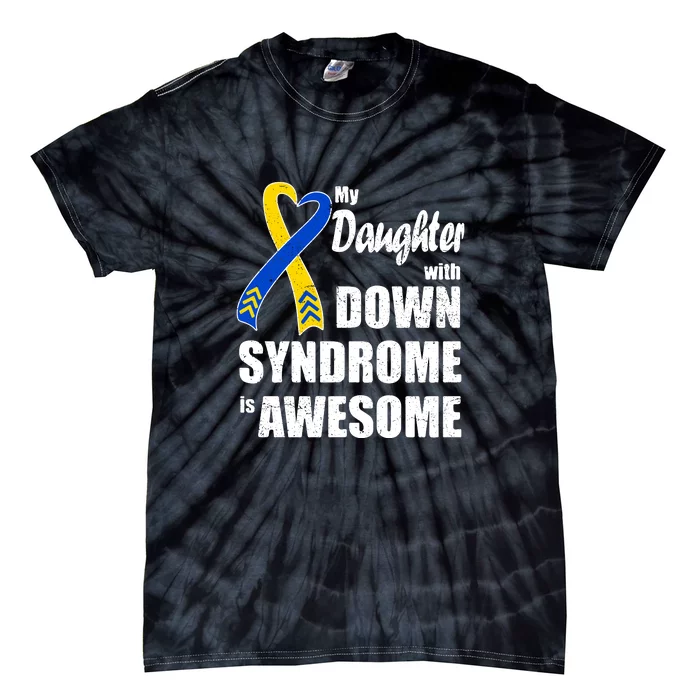 My Daughter With Down Syndrome Is Awesome Gift Family Matching Tie-Dye T-Shirt