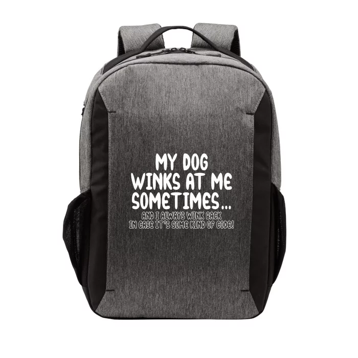 My Dog Winks At Me Funny Vector Backpack