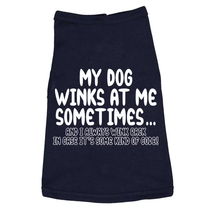 My Dog Winks At Me Funny Doggie Tank