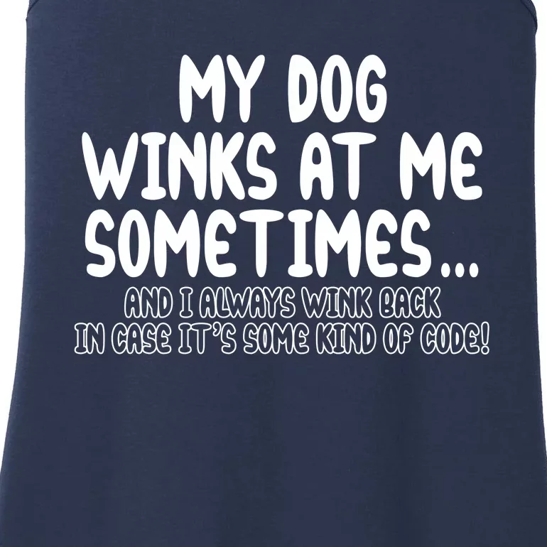 My Dog Winks At Me Funny Ladies Essential Tank