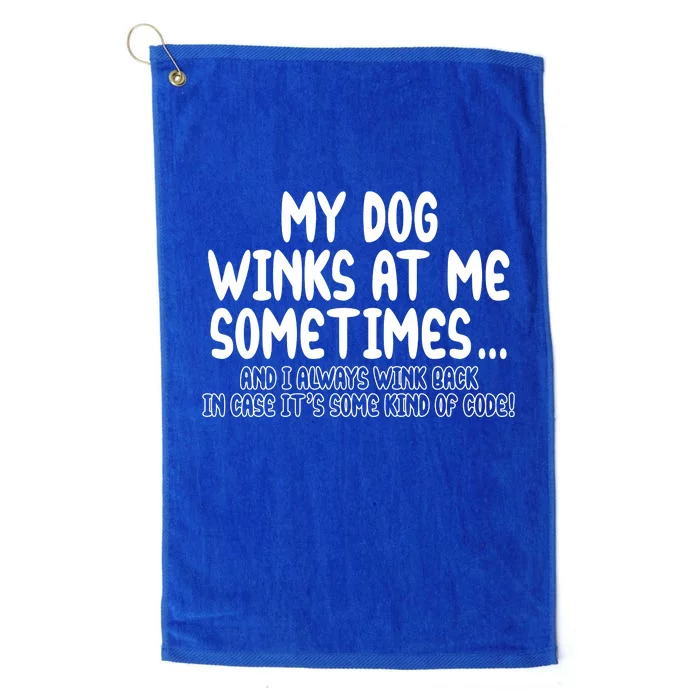 My Dog Winks At Me Funny Platinum Collection Golf Towel