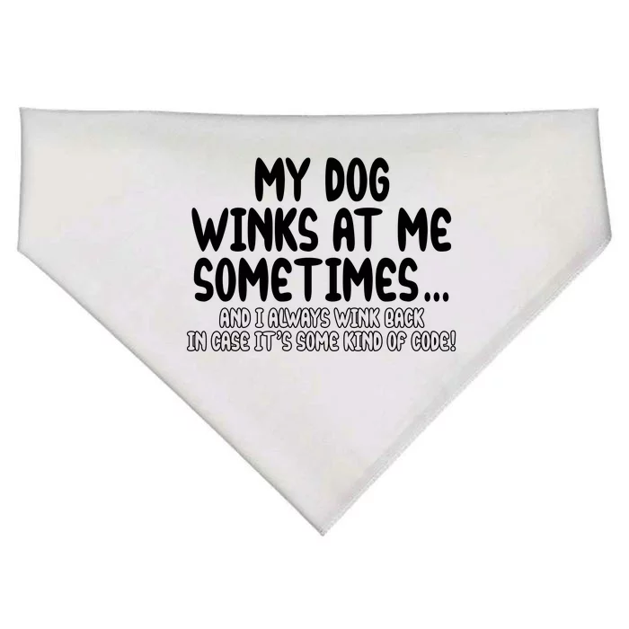 My Dog Winks At Me Funny USA-Made Doggie Bandana