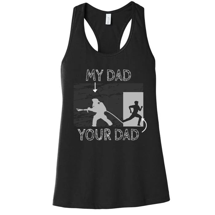 My Dad Your Dad Firefighter Son Proud Fireman Rescuer Gift Women's Racerback Tank