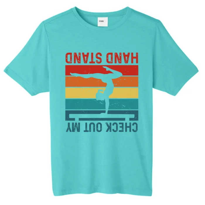 MotherS Day Yoga Lover Check Out My Handstand Funny Gift ChromaSoft Performance T-Shirt