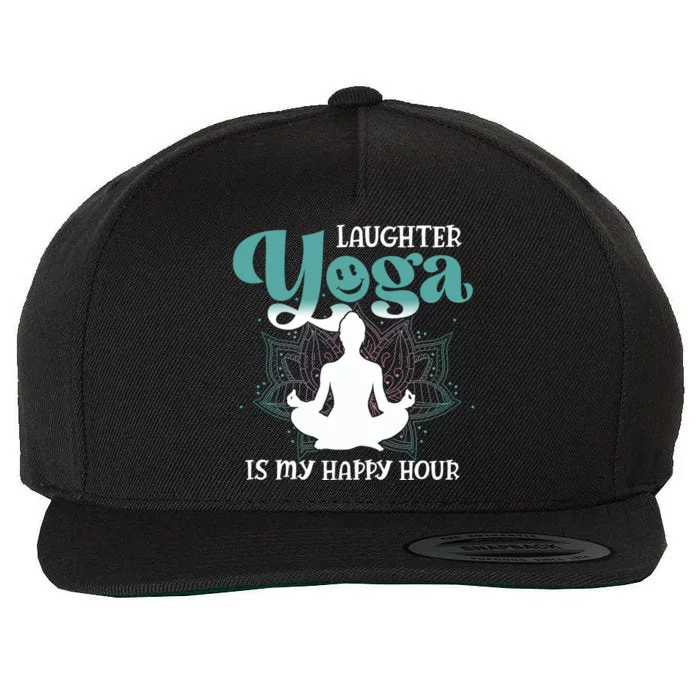 MotherS Day Yoga Lover Laughter Yoga Is My Happy Hour Meaningful Gift Wool Snapback Cap