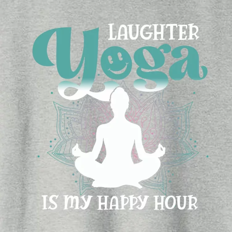 MotherS Day Yoga Lover Laughter Yoga Is My Happy Hour Meaningful Gift Women's Crop Top Tee