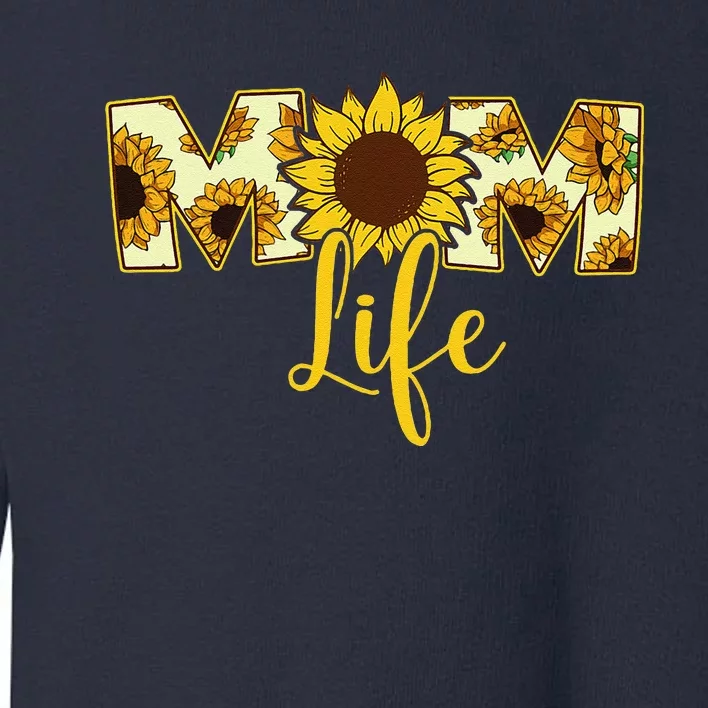 Mothers Day Yellow Sunflower Mom Life Toddler Sweatshirt