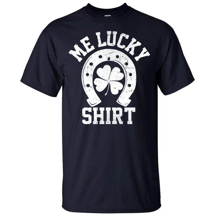 Me Lucky Shirt Horseshoe Tall T-Shirt