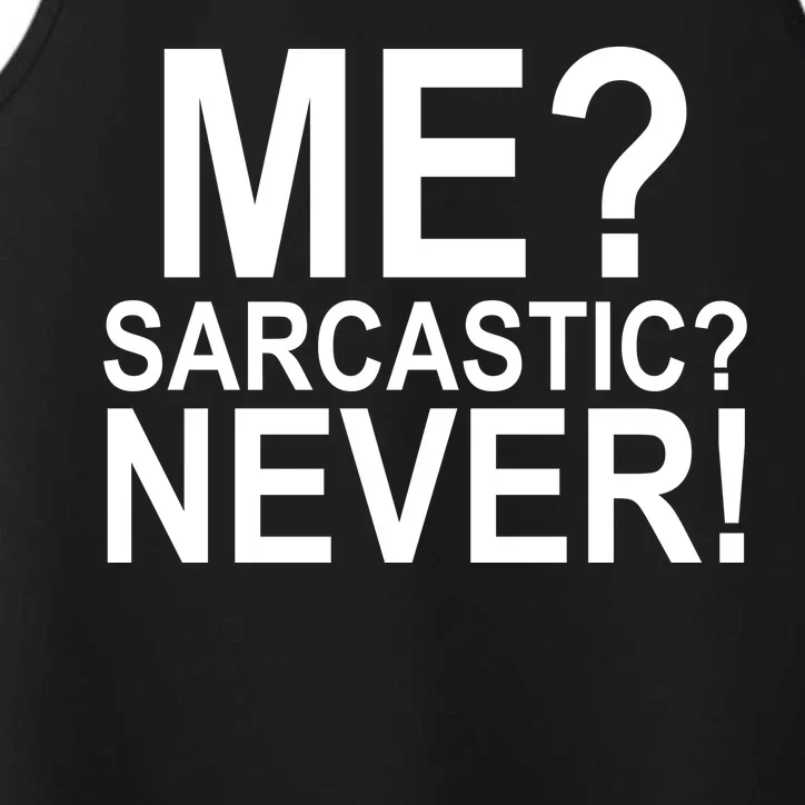 Me Sarcastic Never Funny Performance Tank