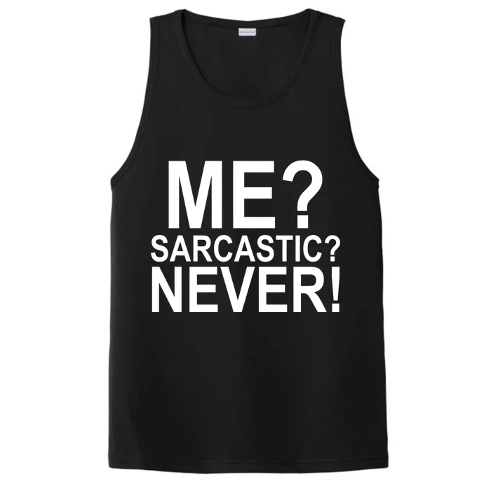 Me Sarcastic Never Funny Performance Tank