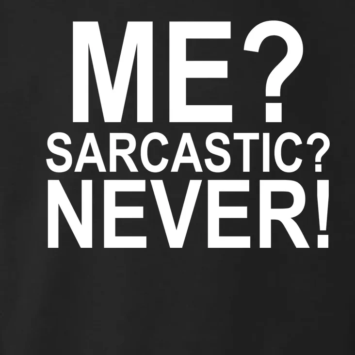 Me Sarcastic Never Funny Toddler Hoodie