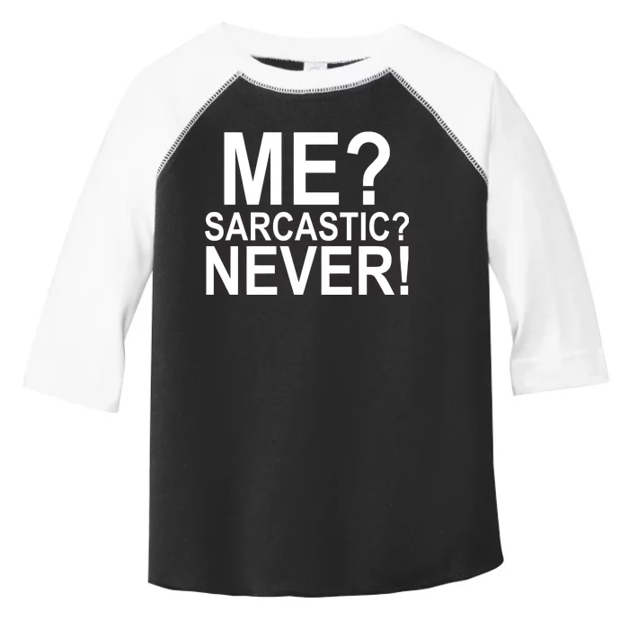 Me Sarcastic Never Funny Toddler Fine Jersey T-Shirt