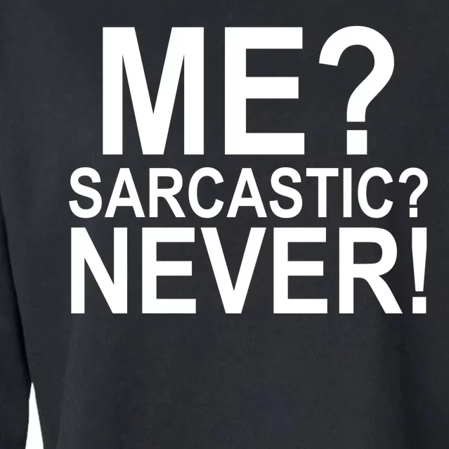 Me Sarcastic Never Funny Cropped Pullover Crew