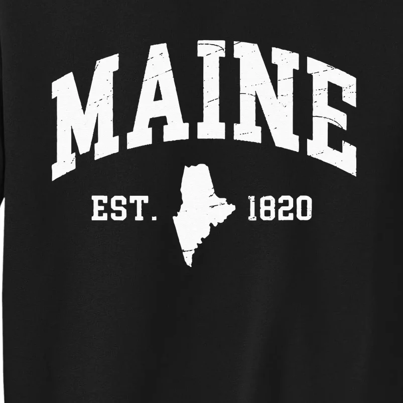 Maine Est 1820 Distressed Worn Design Classic Tall Sweatshirt