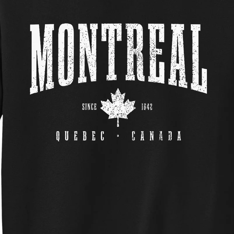 Montreal Est. 1642 Quebec Canada Maple Leaf Patriotic Pride Tall Sweatshirt