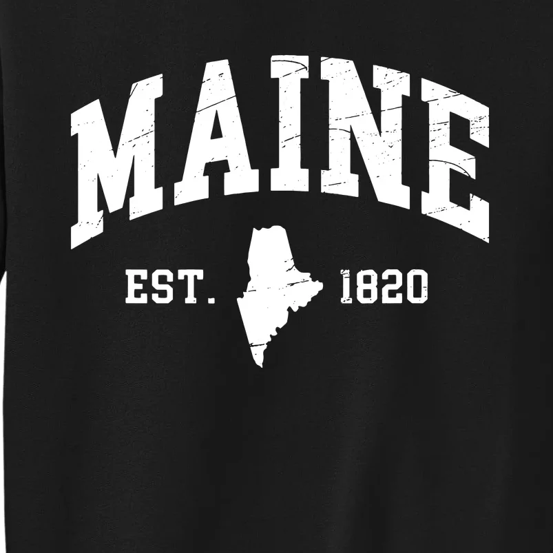 Maine Est 1820 Distressed Worn Design Classic Tall Sweatshirt