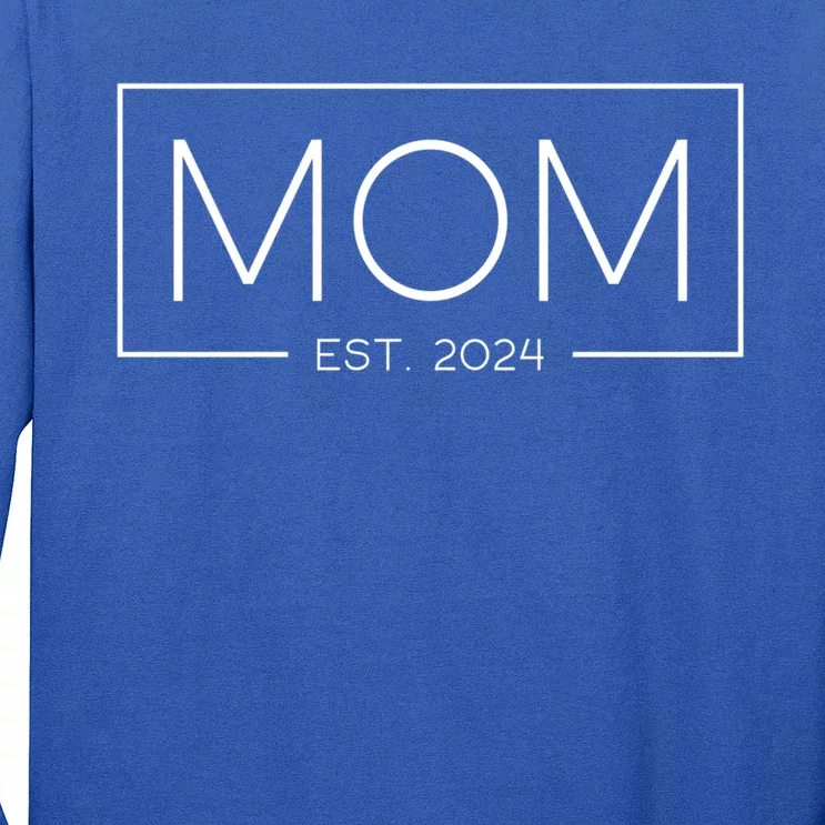 Mom Est 2024 Expect 2024 Mother 2024 New Mom 2024 Great Gift Long Sleeve Shirt