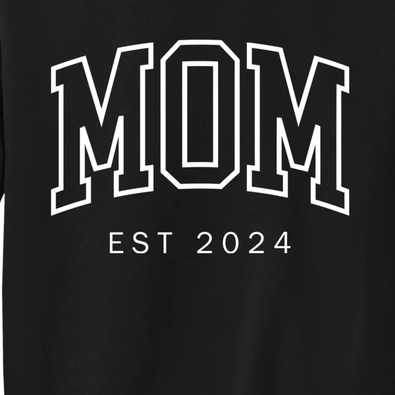 Mom Est 2024 New Mom Mama Mommy Happy MotherS Day Sweatshirt