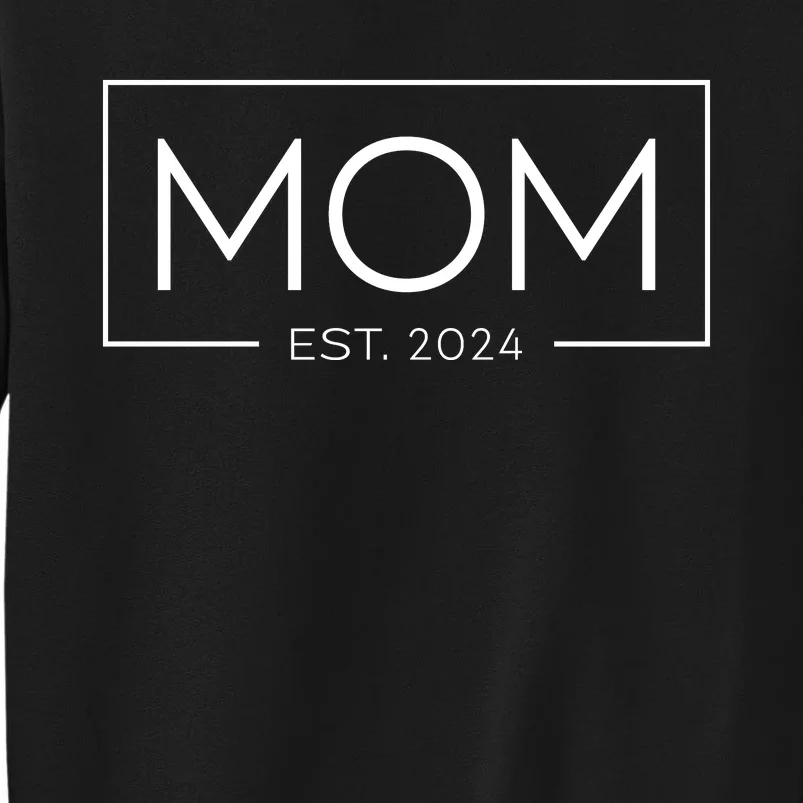 Mom Established 2024 MotherS Day Celebration Tall Sweatshirt