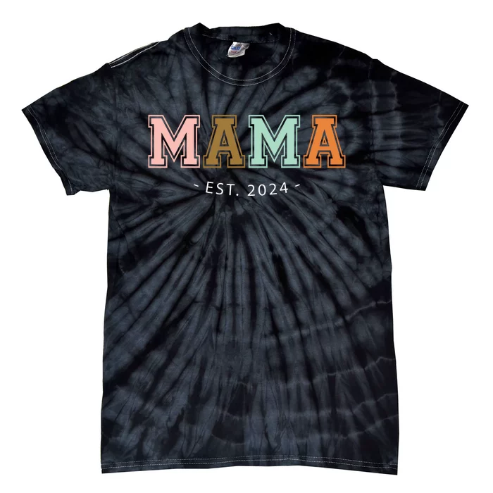 Mama Est 2024 Promoted Mothers Day Design Tie-Dye T-Shirt