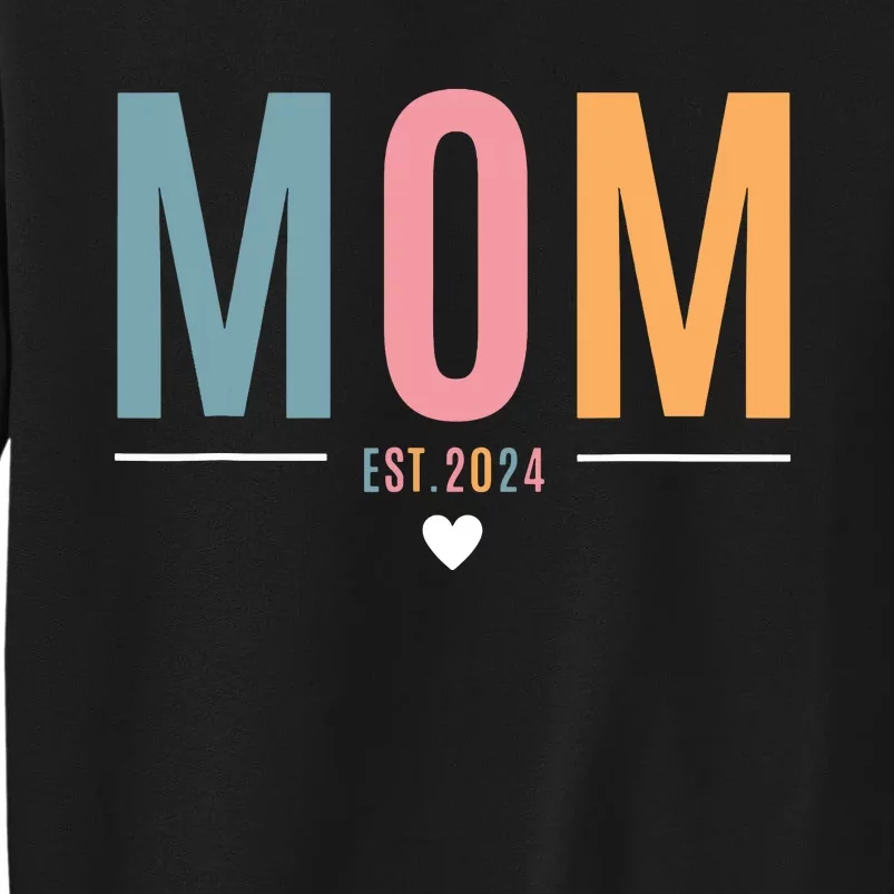 Mom Est 2024 Expect Baby 2024 Mother 2024 New Mama Mommy Sweatshirt