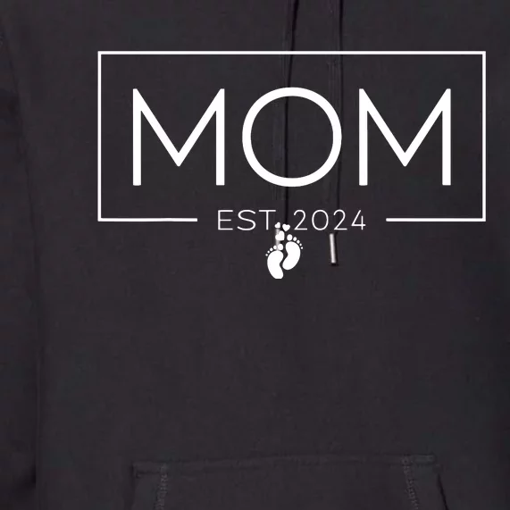 Mom Est 2024 Expect Baby 2024 Mother 2024 New Mom 2024 Premium Hoodie