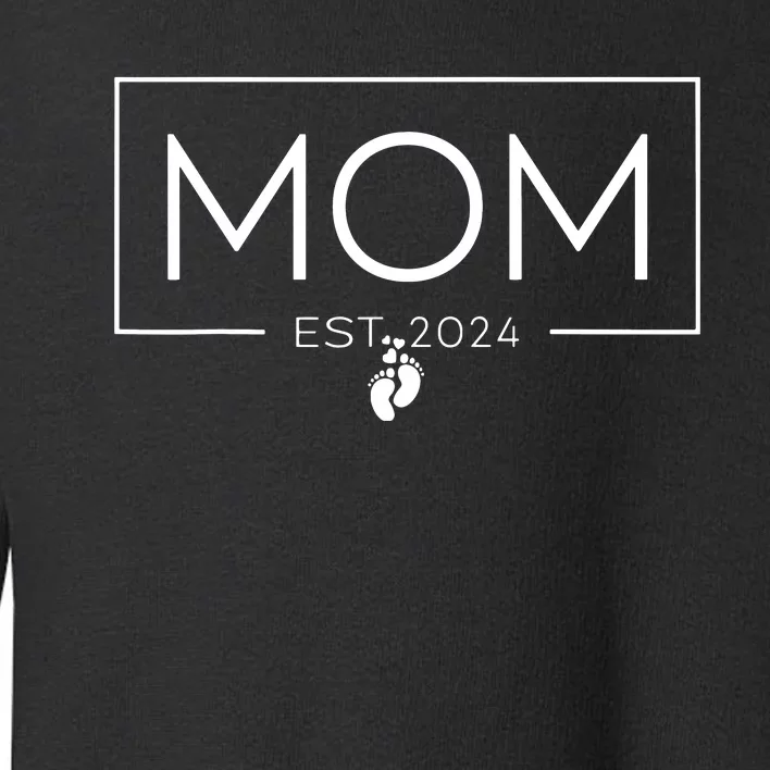 Mom Est 2024 Expect Baby 2024 Mother 2024 New Mom 2024 Toddler Sweatshirt