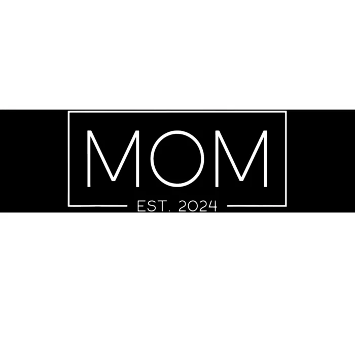 Mom Est 2024 Expect Baby 2024 Mother 2024 New Mom 2024 Bumper Sticker