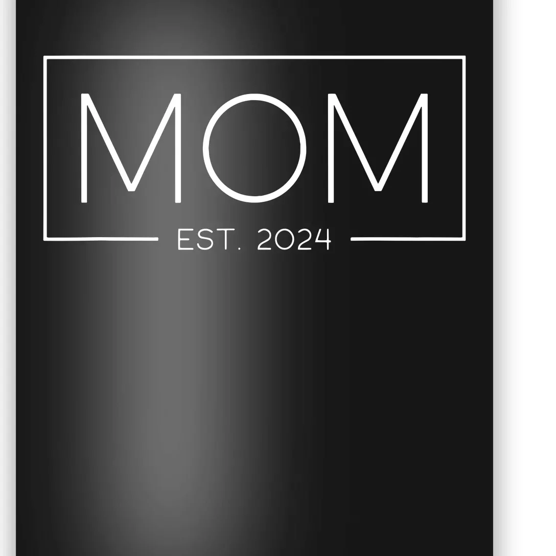 Mom Est 2024 Expect Baby 2024 Mother 2024 New Mom 2024 Poster