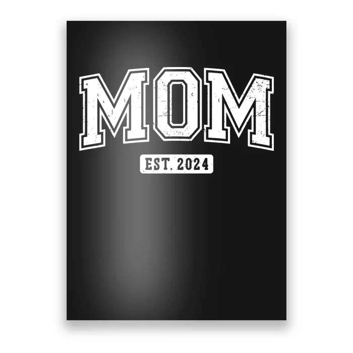 Mom Est 2024 Expect Baby 2024 Mothers Day New Mom 2024 Poster