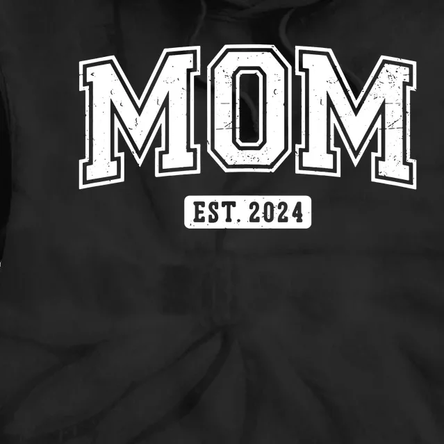 Mom Est 2024 Expect Baby 2024 Mothers Day New Mom 2024 Tie Dye Hoodie