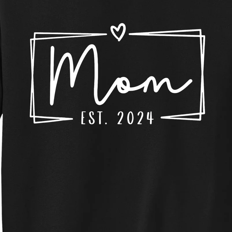 Mom Est 2024 Expect Baby 2024 Mother 2024 New Mom 2024 Sweatshirt