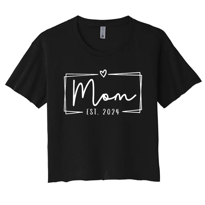 Mom Est 2024 Expect Baby 2024 Mother 2024 New Mom 2024 Women's Crop Top ...