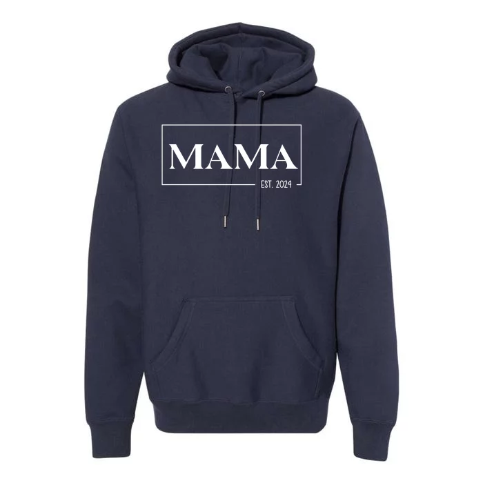 Mama Est 2024 Mothers Day Gift Premium Hoodie