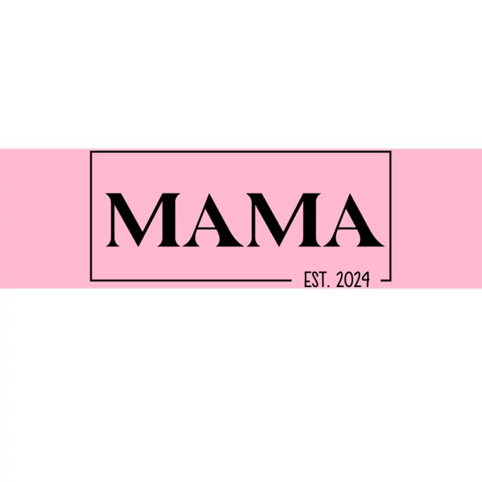 Mama Est 2024 Mothers Day Gift Bumper Sticker