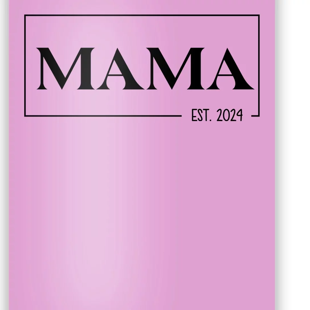 Mama Est 2024 Mothers Day Gift Poster