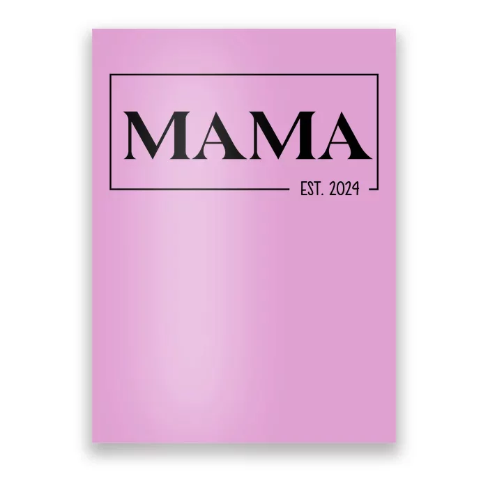 Mama Est 2024 Mothers Day Gift Poster