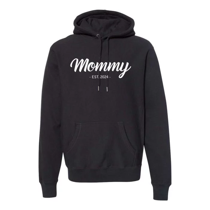 Mommy Est 2024 Promoted To Mom 2024 Mothers Day New Mom Premium Hoodie