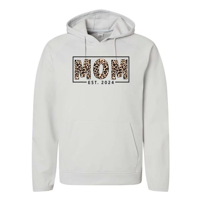 Mom Est 2024 Expect Baby 2024 Mother 2024 New Mom 2024 Performance Fleece Hoodie