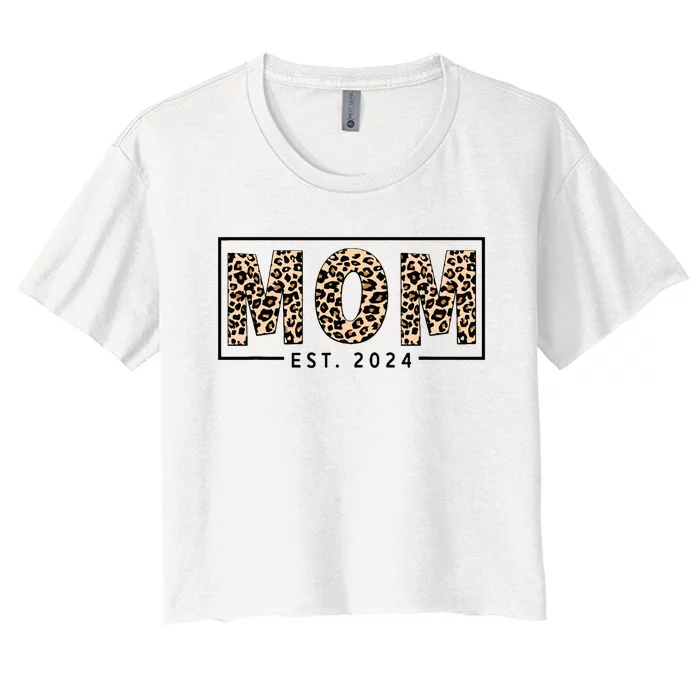 Mom Est 2024 Expect Baby 2024 Mother 2024 New Mom 2024 Women's Crop Top Tee