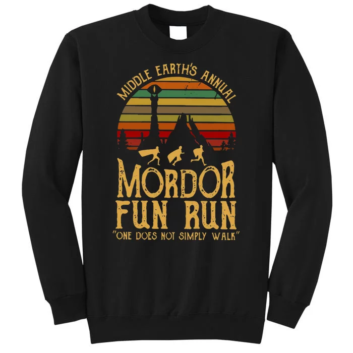 Middle EarthS Annual Mordor Fun Run One Does Not Simply Walk Into Mordor Tall Sweatshirt