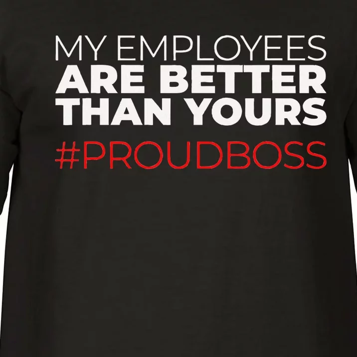 My Employees Are Better Than Yours Boss Appreciation Comfort Colors T-Shirt