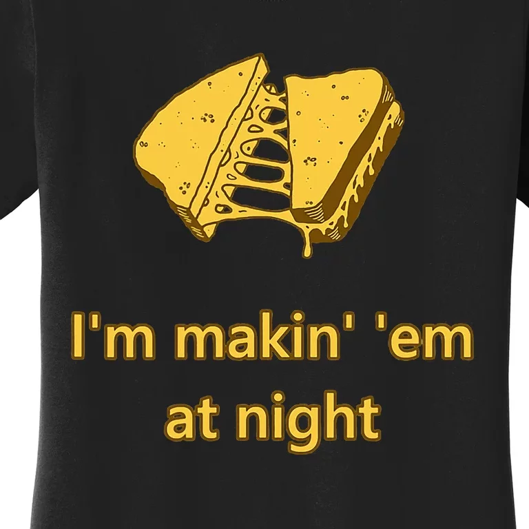 Makin Em At Night Women's T-Shirt